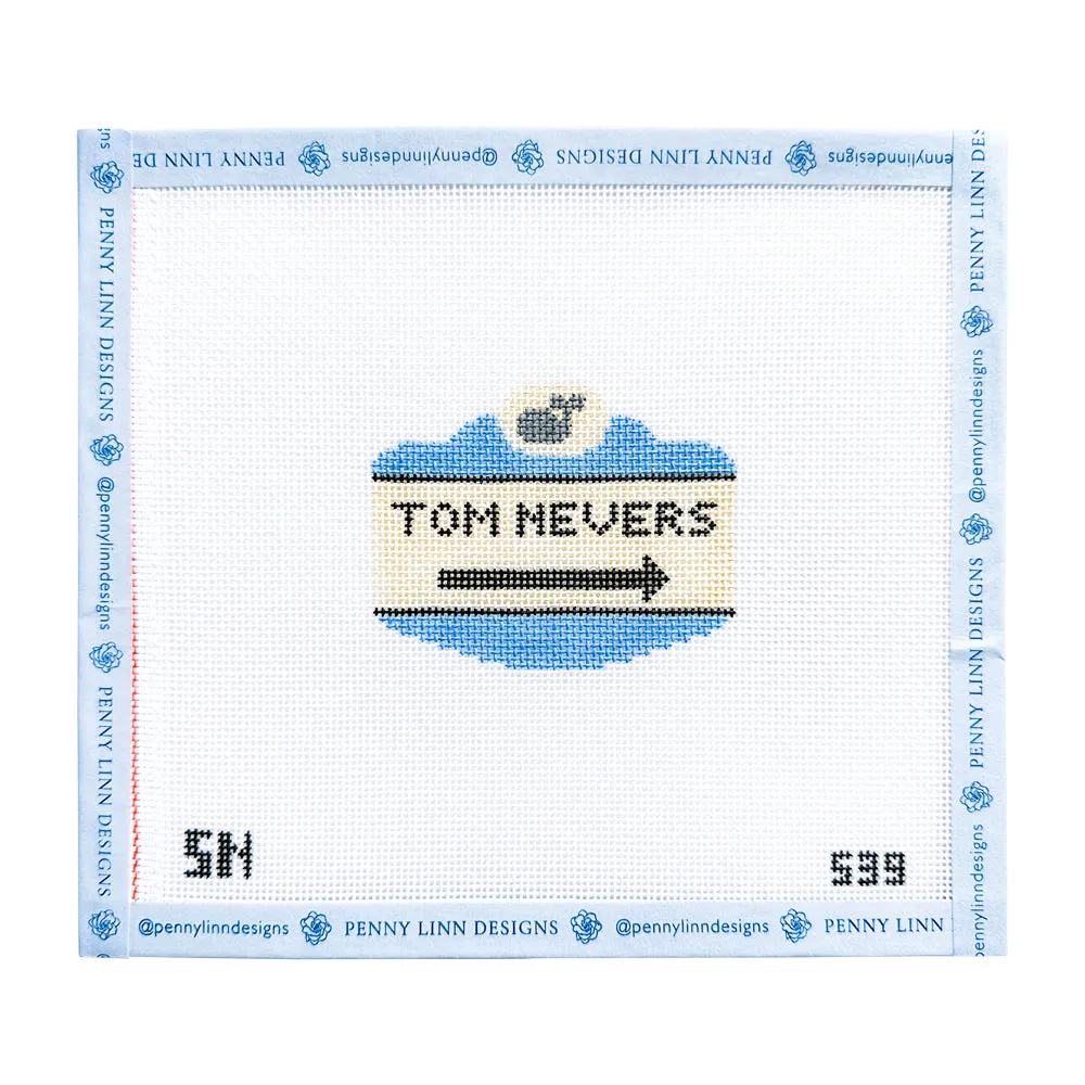 Tom Nevers Sign Ornament